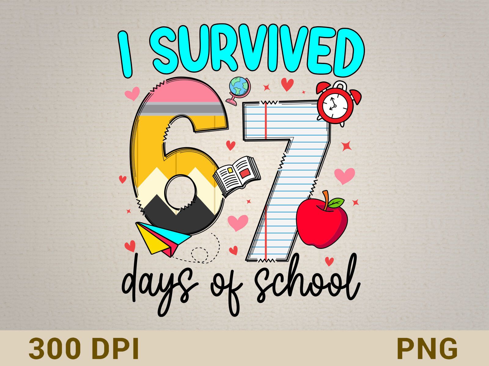 I Survived 67 Days of School Colorful